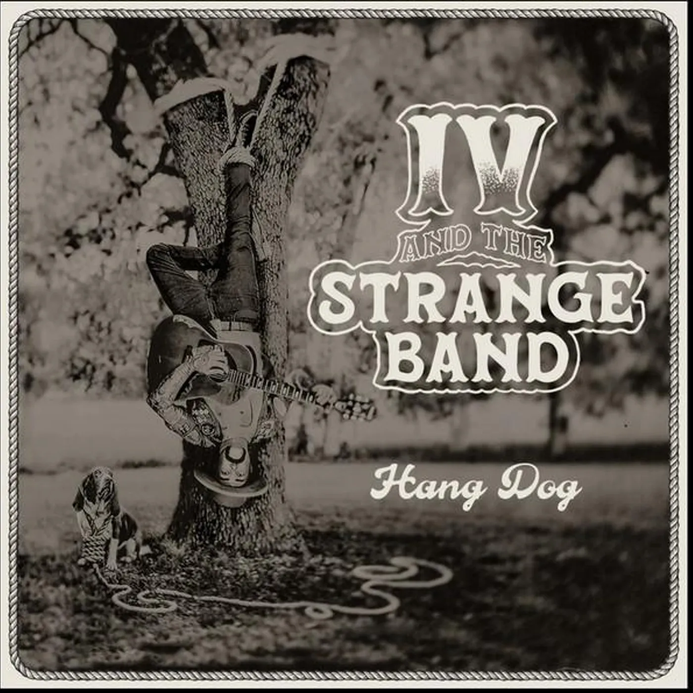 IV and The Strange Band HANG DOG Vinyl Record