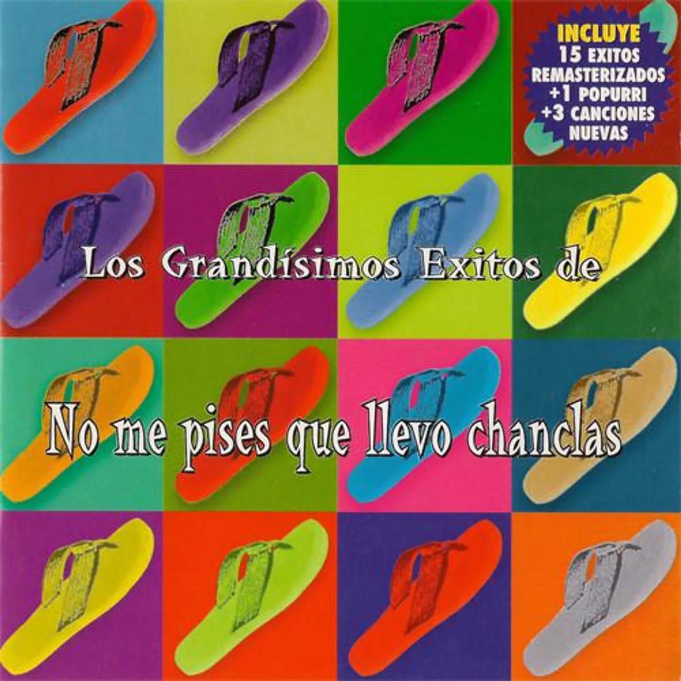 No Me Pises Que Llevo Chanclas LOS GRANDISIMOS EXITOS DE LOS CD