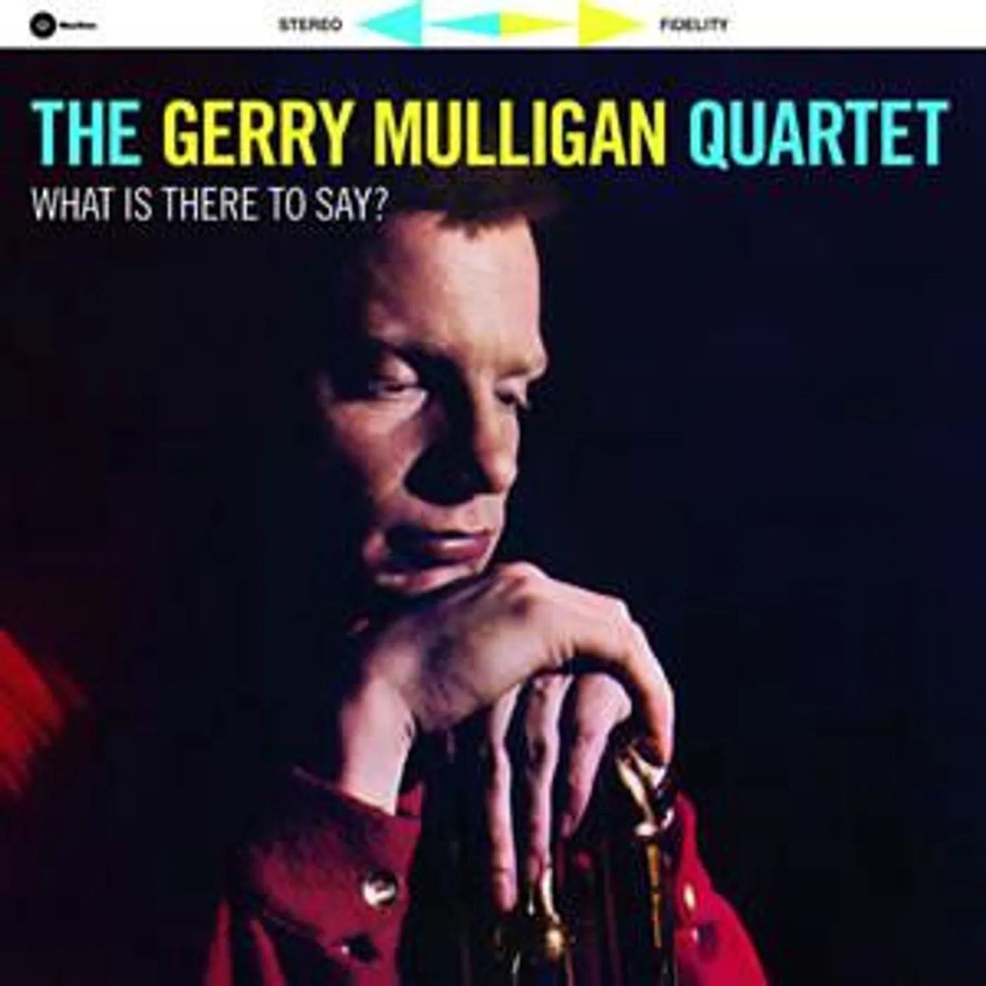 Gerry Mulligan Quartet WHAT IS THERE TO SAY Vinyl Record
