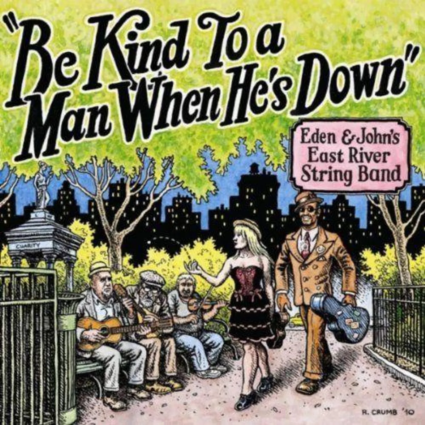 Eden & John's East River String Band BE KIND TO A MAN WHEN HES DOWN Vinyl Record