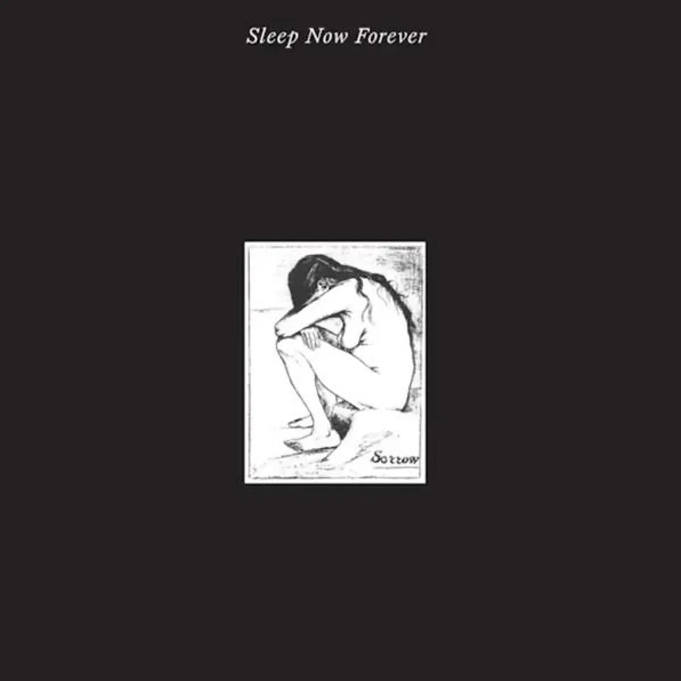 Sorrow SLEEP NOW FOREVER Vinyl Record