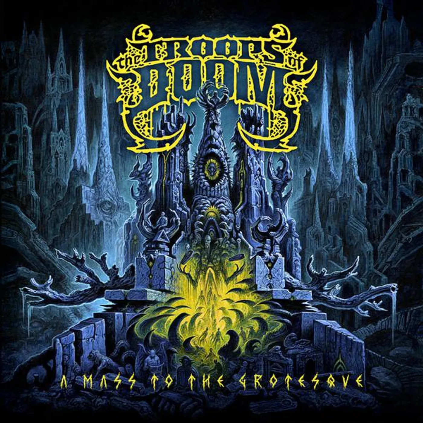 The Troops of Doom MASS TO THE GROTESQUE CD