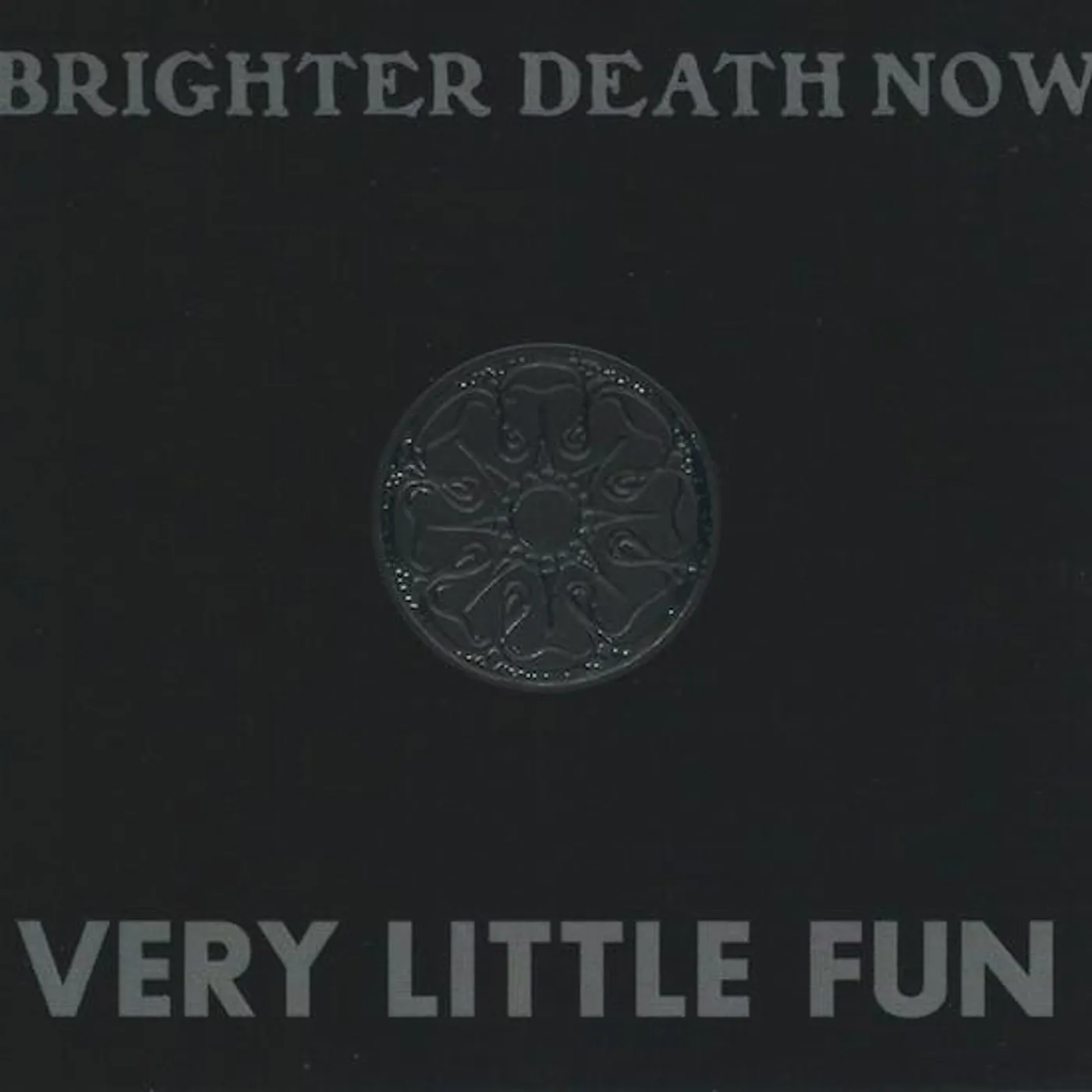 Brighter Death Now VERY LITTLE FUN CD