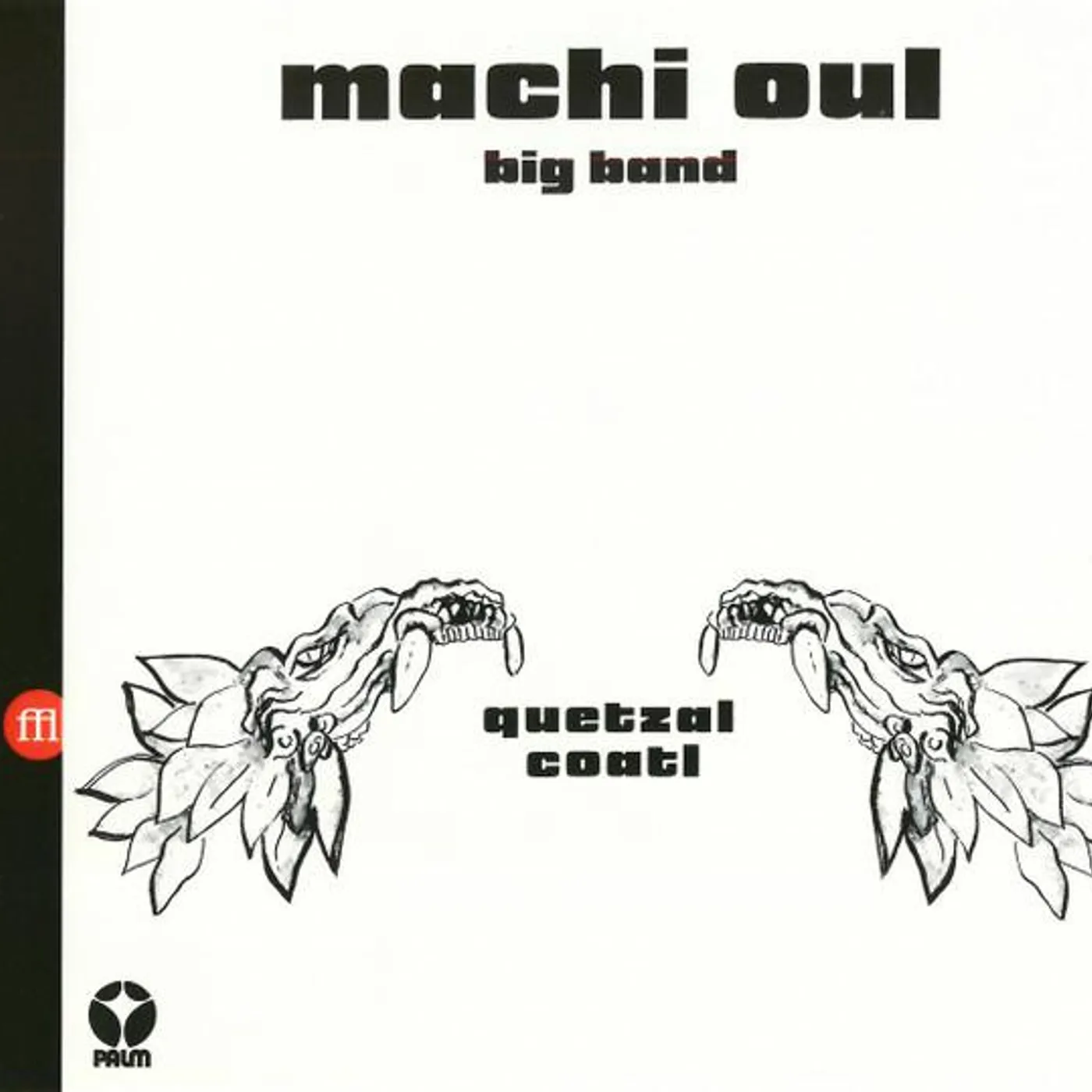 Machi Oul Big Band QUETZALCOATL CD