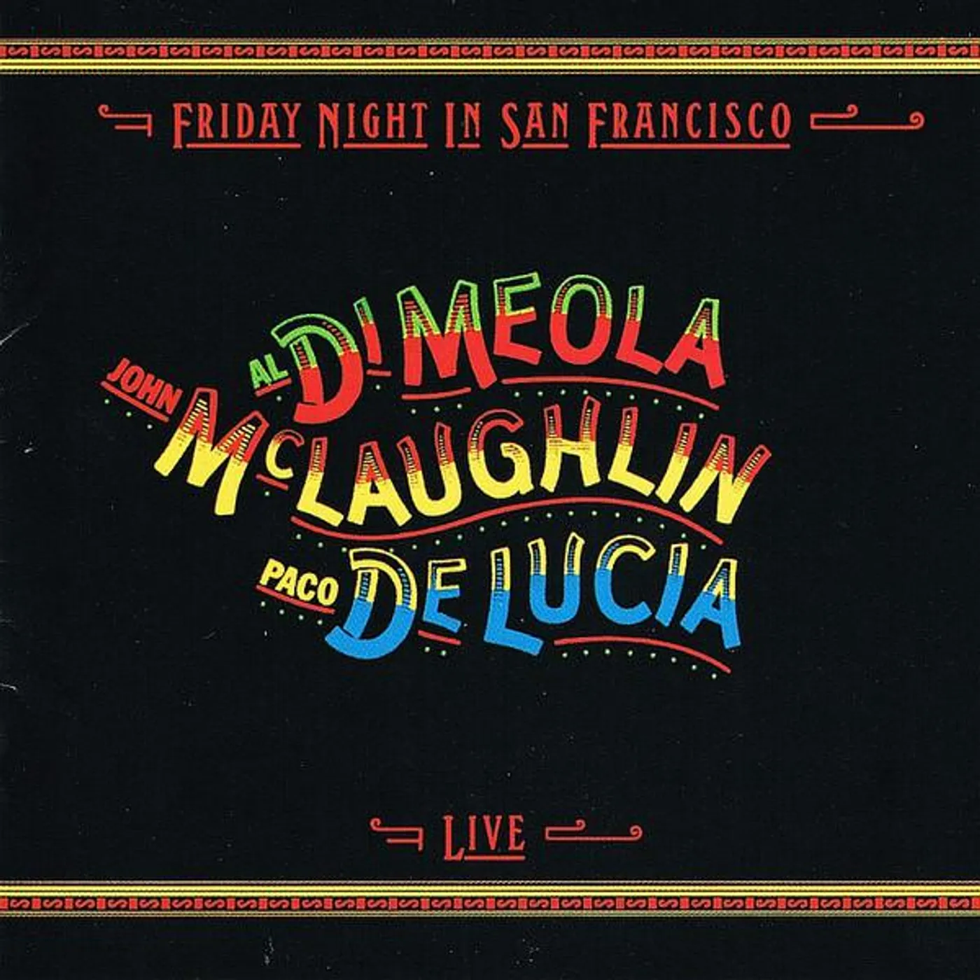 Paco Delucia / Al Dimeola / John Mclaughlin FRIDAY NIGHT IN SAN FRANCISCO CD