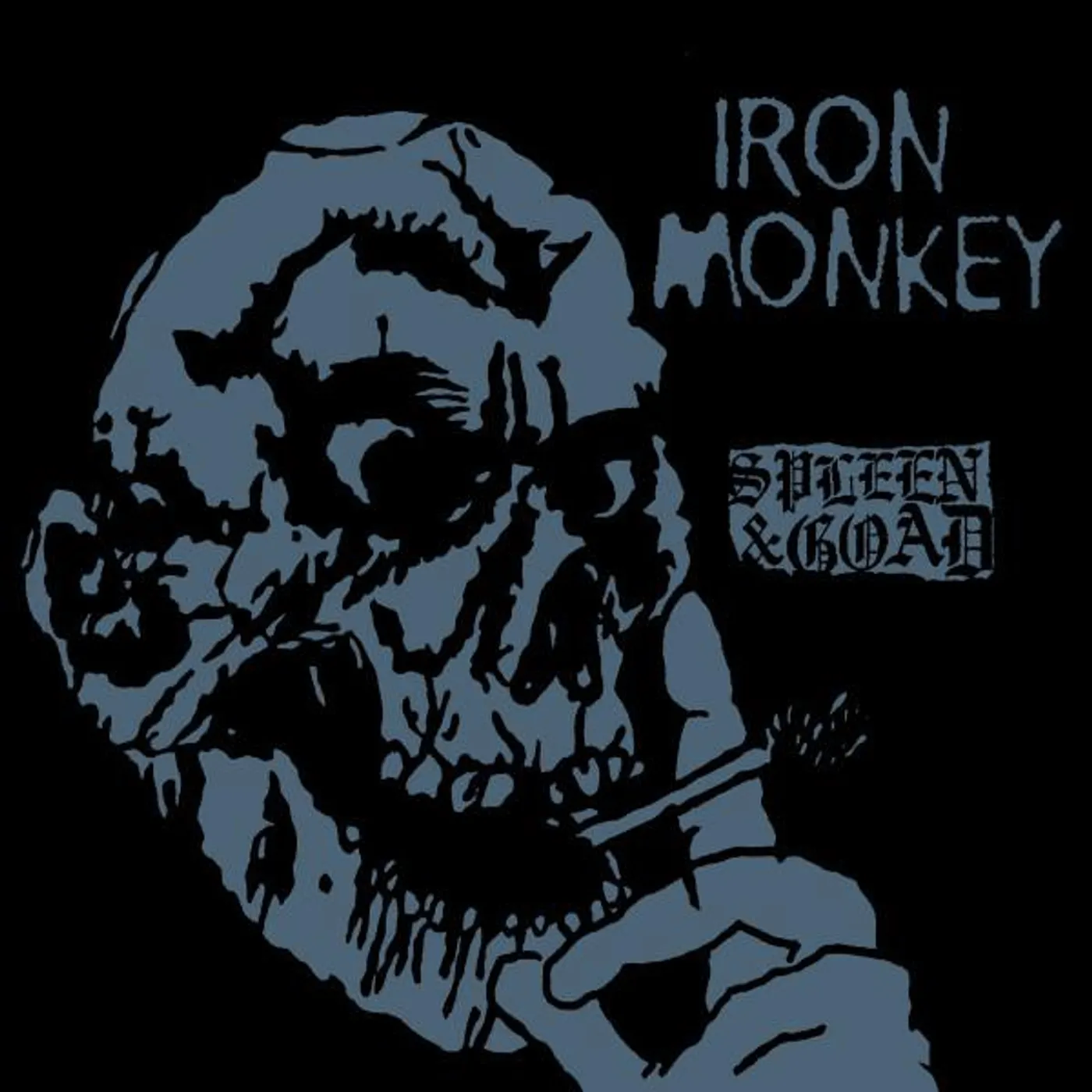 Iron Monkey SPLEEN & GOAD CD