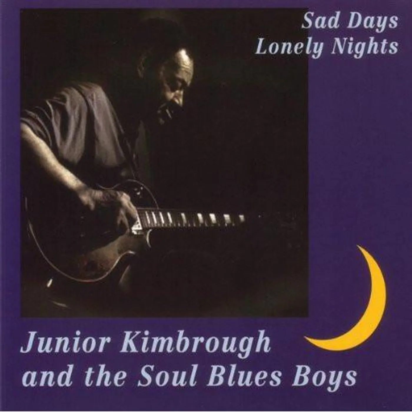 Junior Kimbrough SAD DAYS LONELY NIGHTS CD