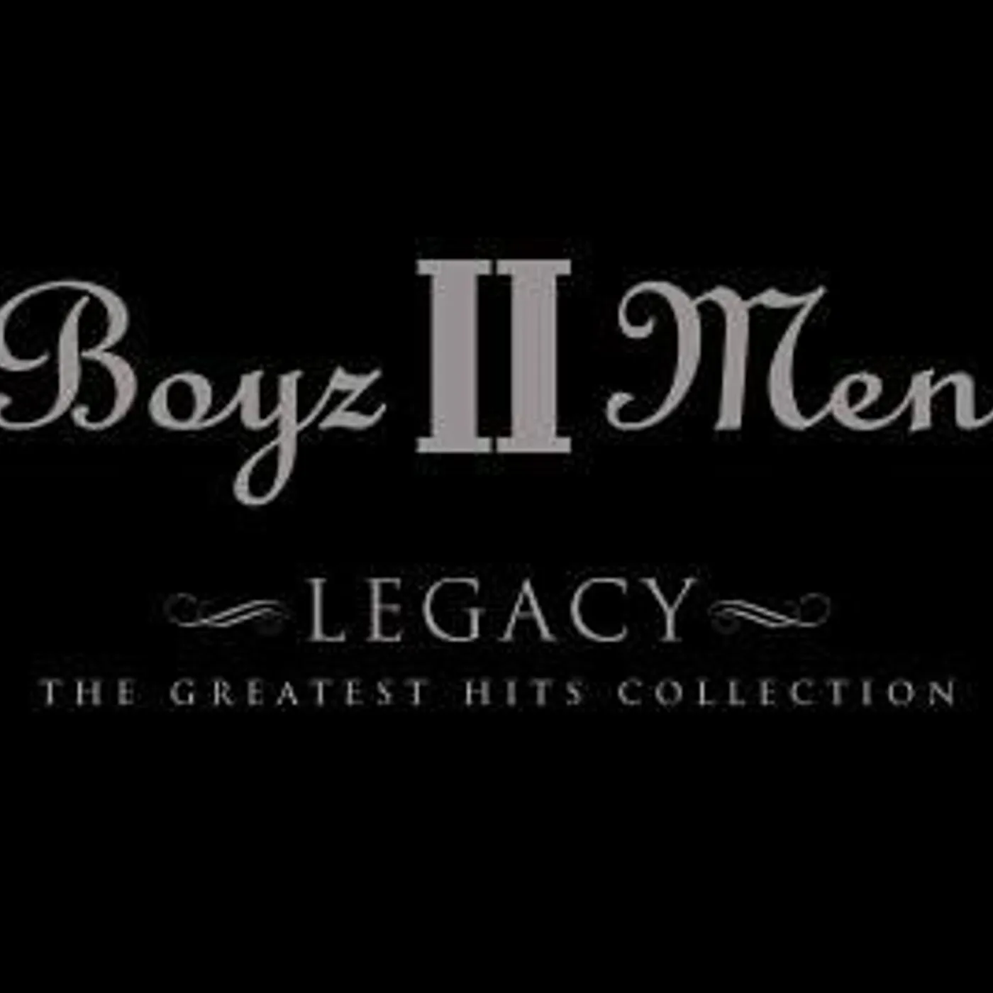 Boyz II Men LEGACY: GREATEST HITS COLLECTION CD