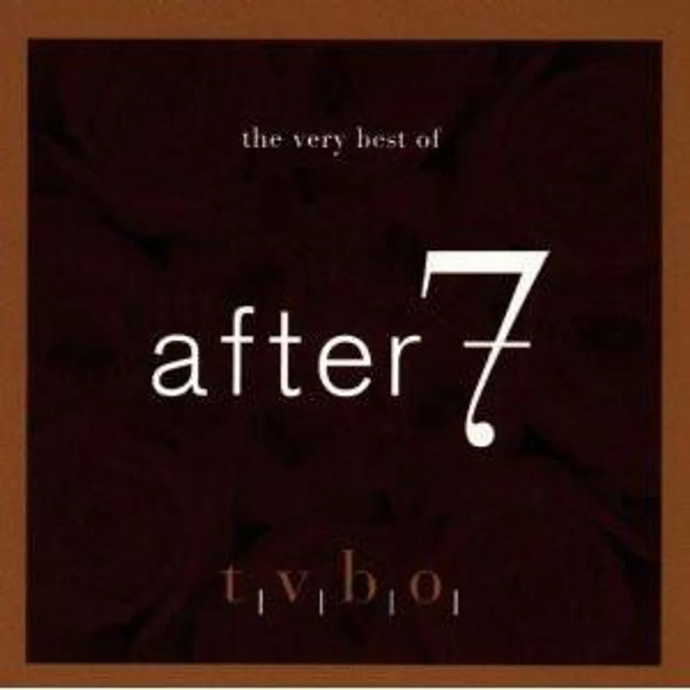 VERY BEST OF AFTER 7 CD