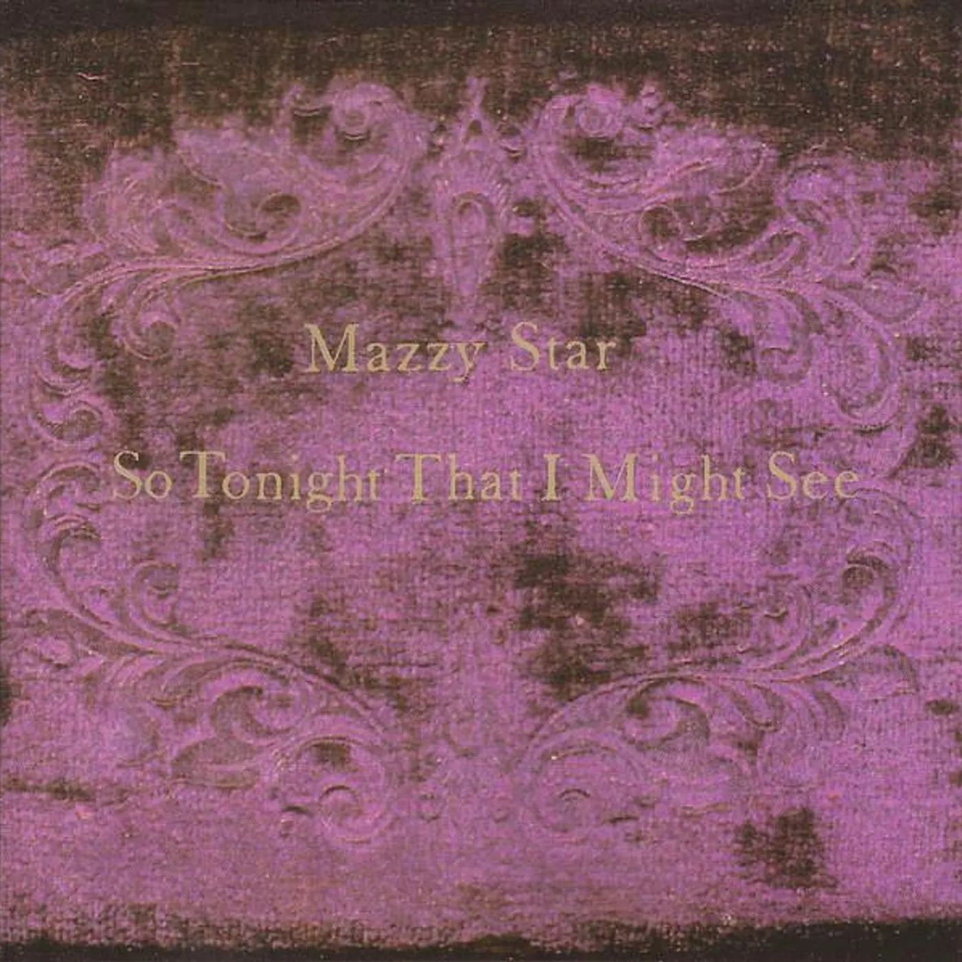 Mazzy Star SO TONIGHT THAT I MIGHT SEE CD