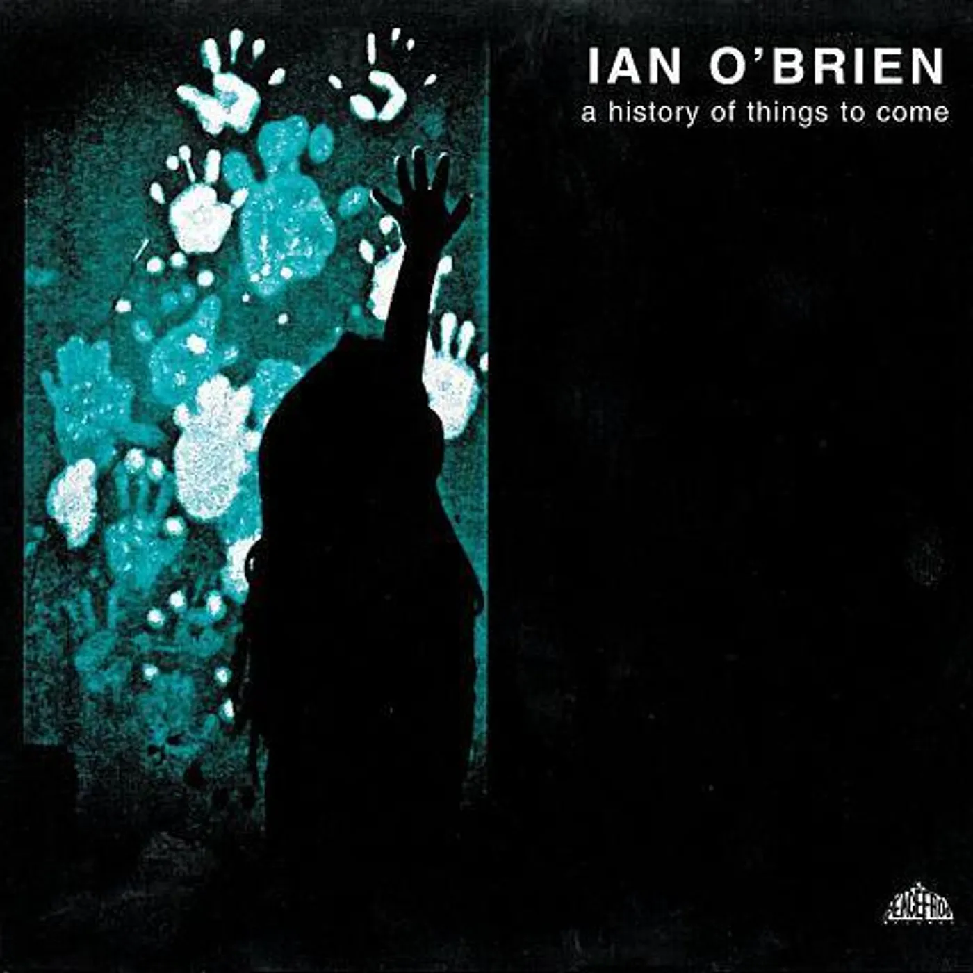 Ian O'Brien HISTORY OF THINGS TO COME CD