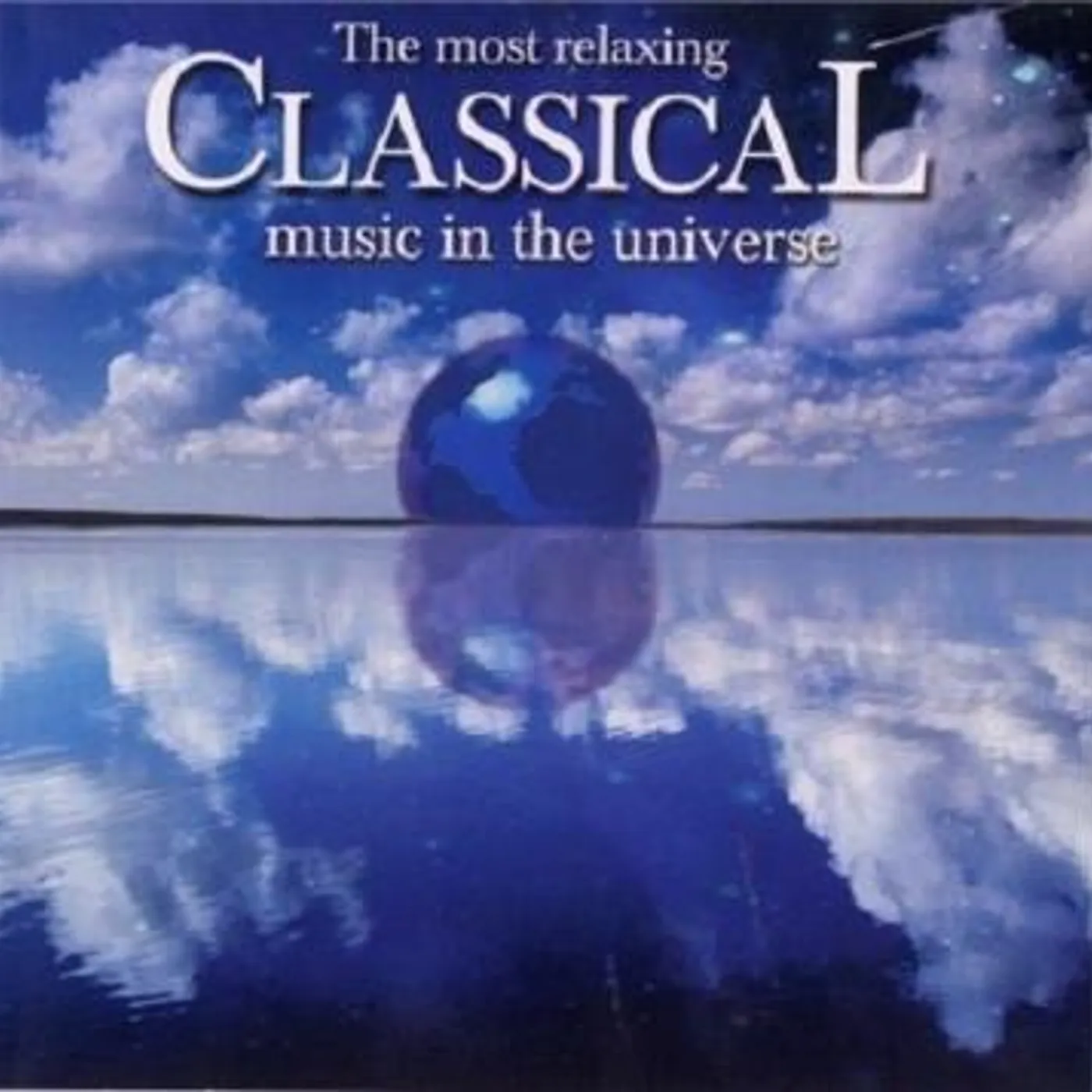 Various Artists  MOST RELAXING CLASSICAL MUSIC IN UNIVERSE / VARIOUS CD
