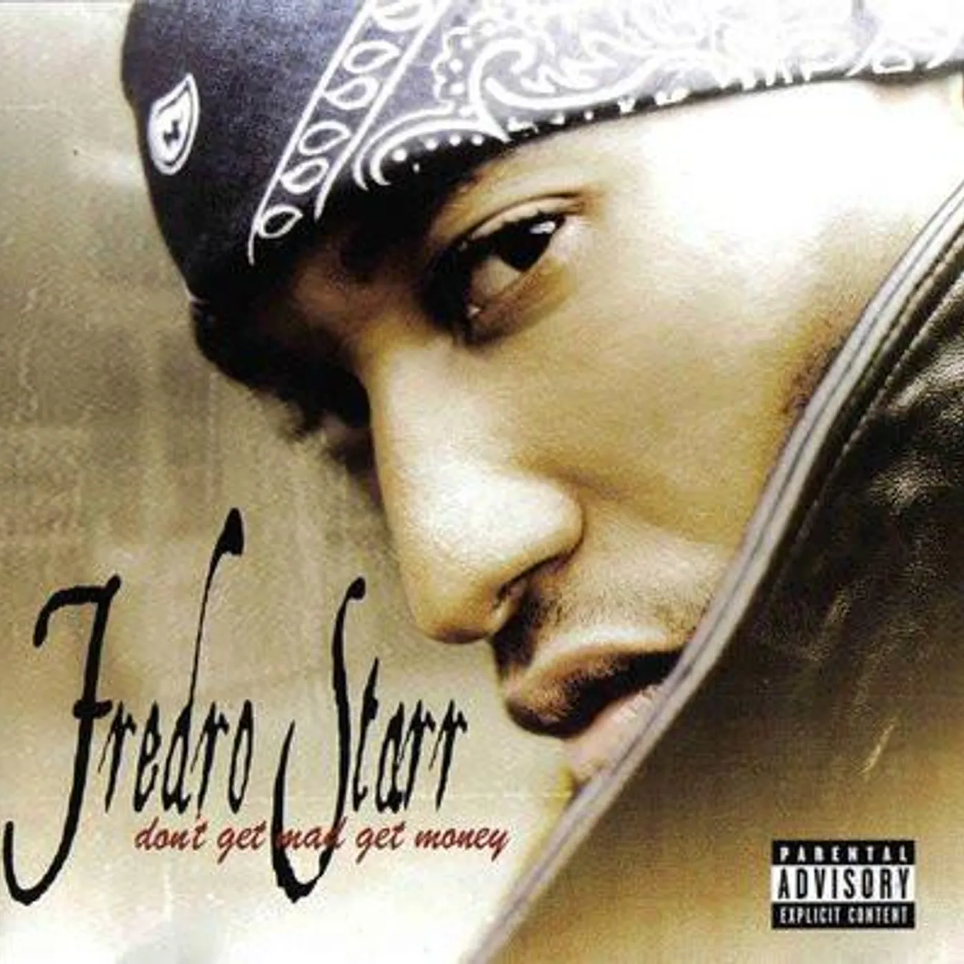 Fredro Starr DON'T GET MAD GET MONEY CD