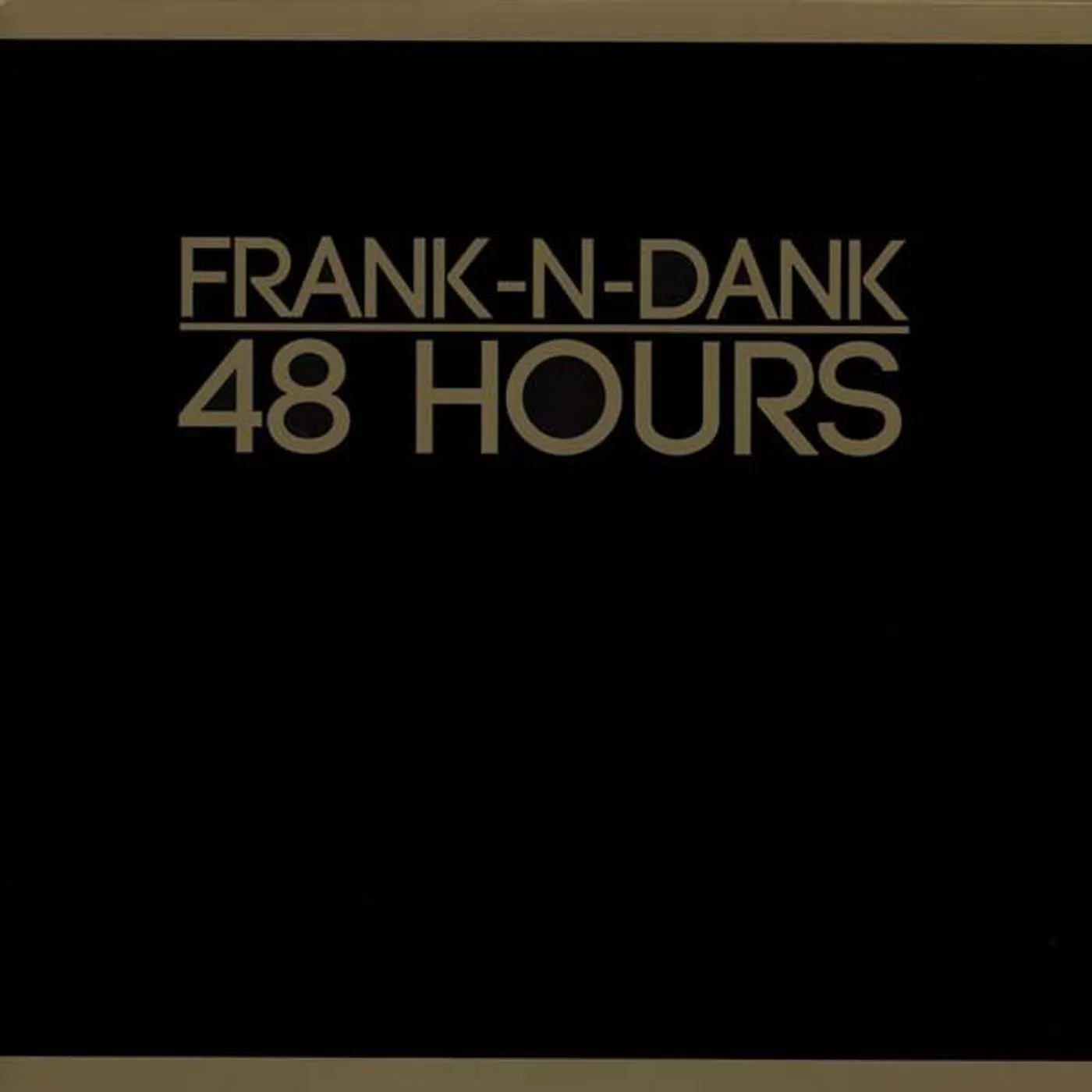 Frank N Dank 48 HOURS Vinyl Record