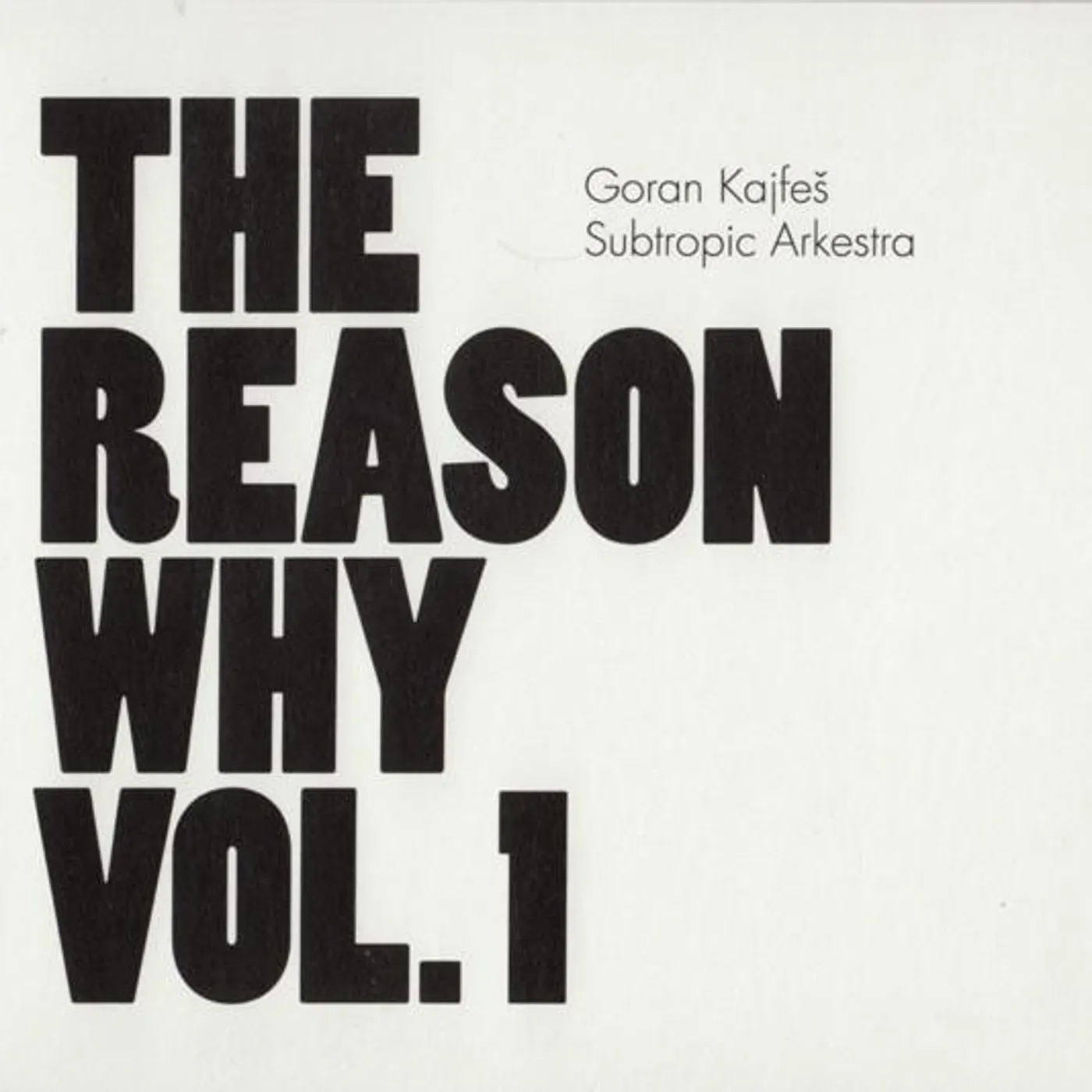 Goran Kajfes REASON WHY VOL. 1 THE CD