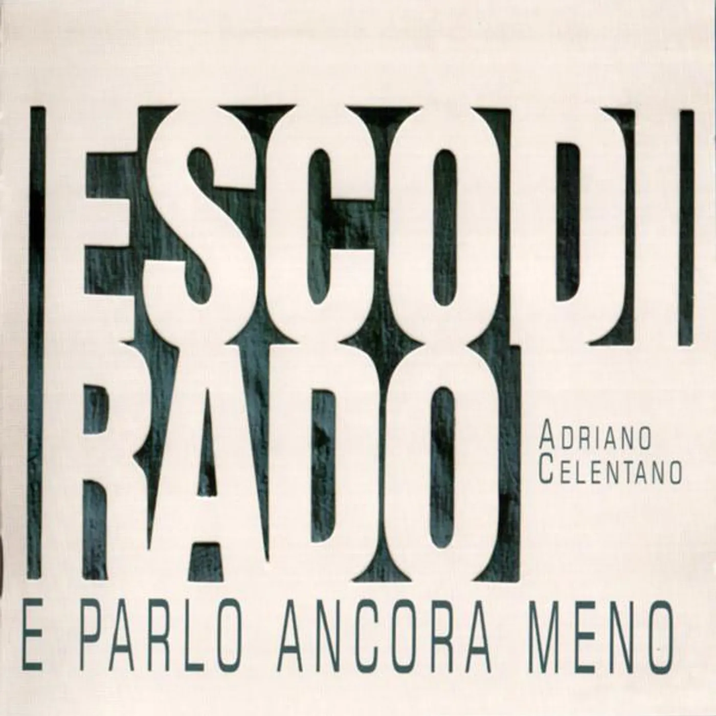 Adriano Celentano ESCO DI RADO E PARLO.. CD
