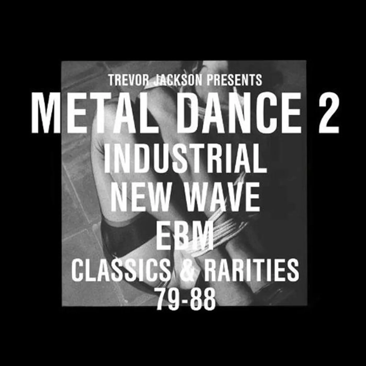 Various Artists  TREVOR JACKSON PRESENTS METAL DANCE 2 - CLASSICS & RARITIES / VAR Vinyl Record