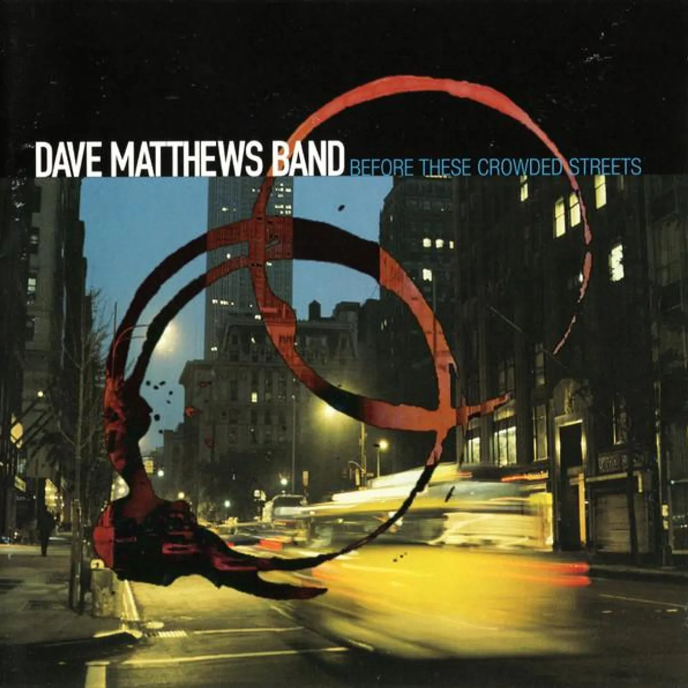 Dave Matthews Band BEFORE THESE CROWDED STREETS CD