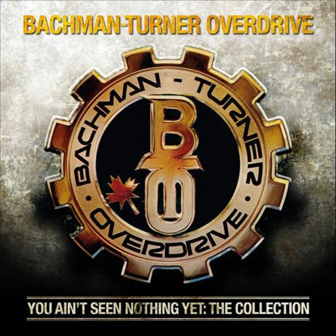 Bto ( Bachman-Turner Overdrive ) YOU AIN'T SEEN NOTHING YET: COLLECTION CD
