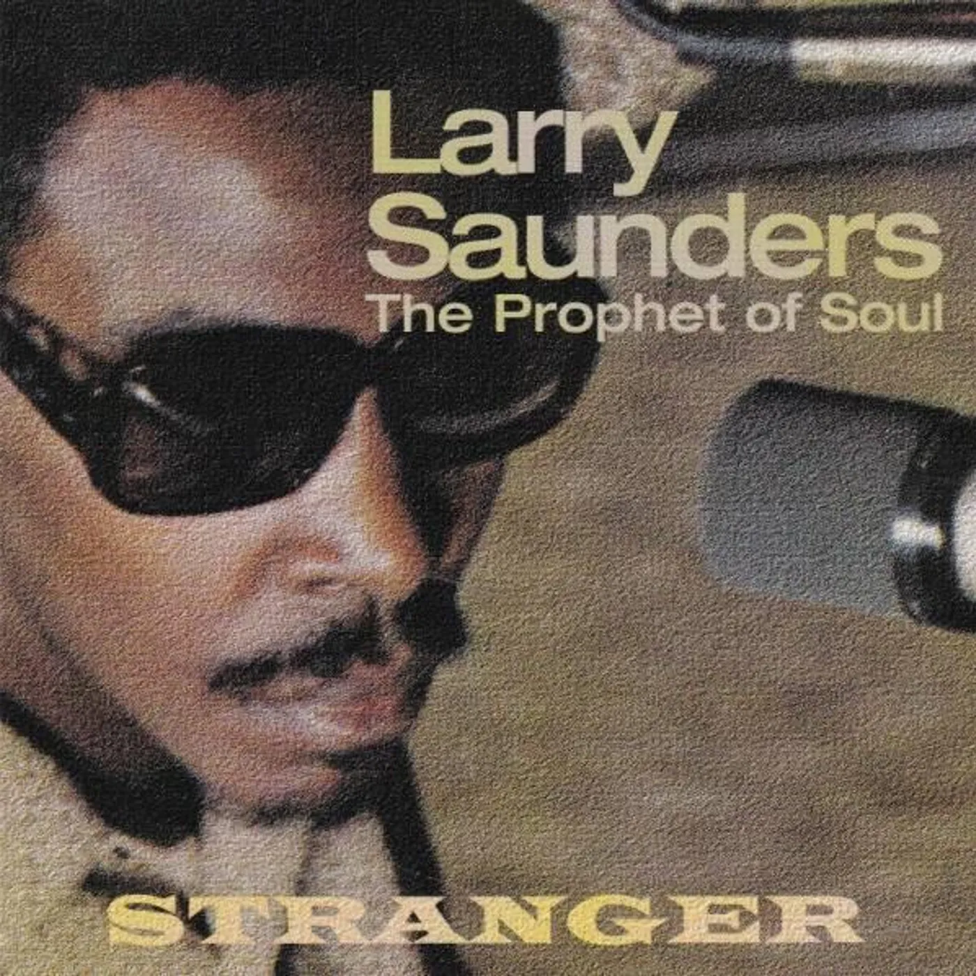 Larry Saunders STRANGER CD
