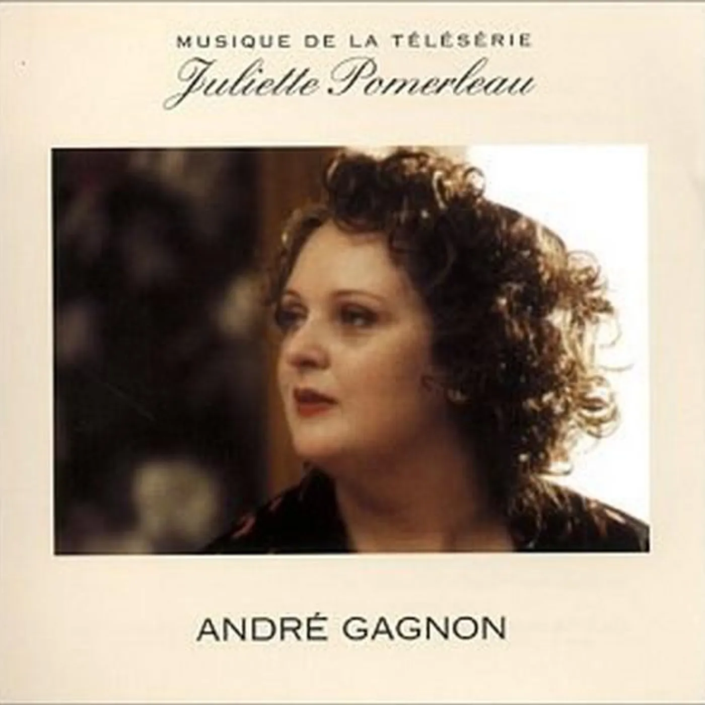 André Gagnon JULIETTE POMERLEAU MUSIQUE DE LA TELESERIE CD