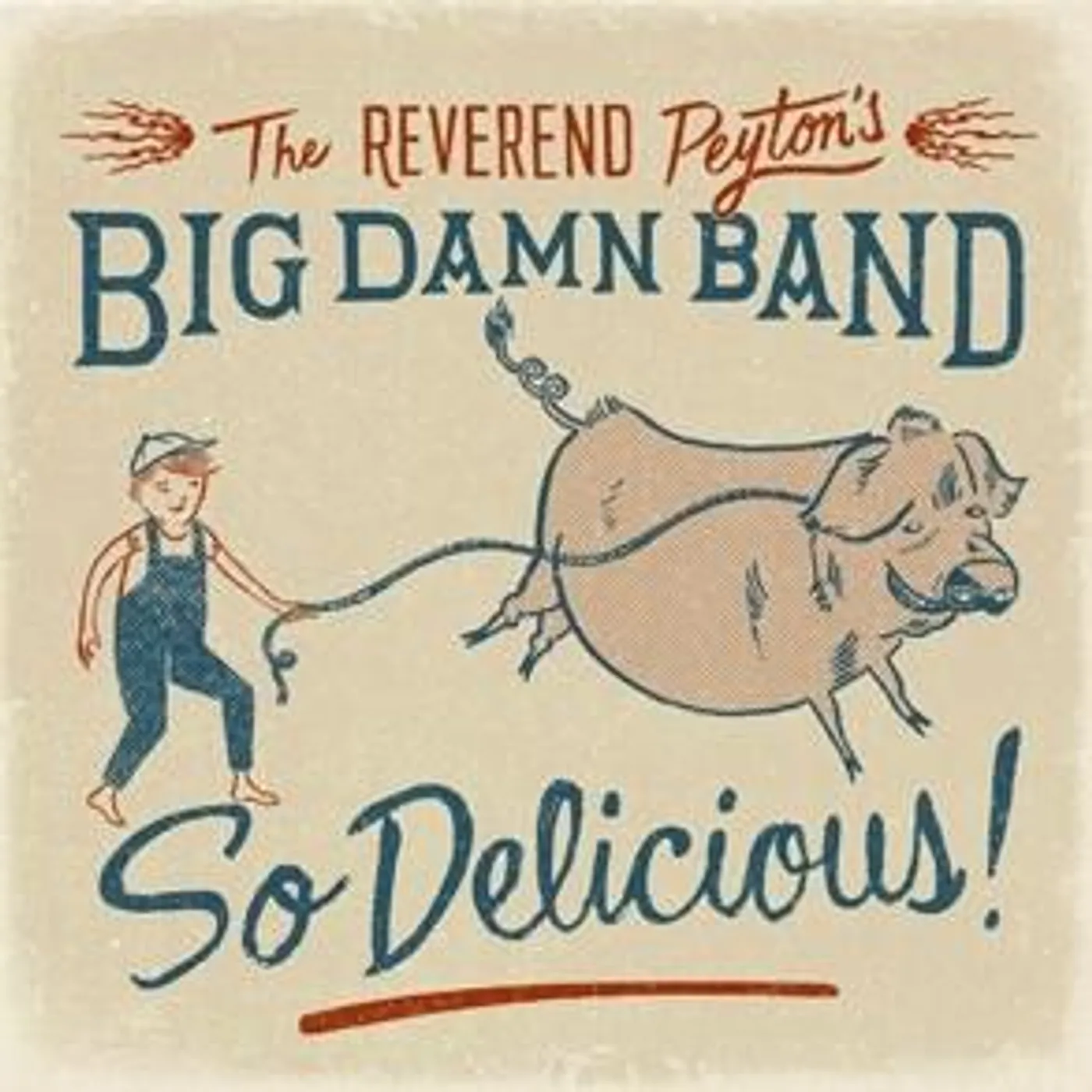 The Reverend Peyton's Big Damn Band SO DELICIOUS CD