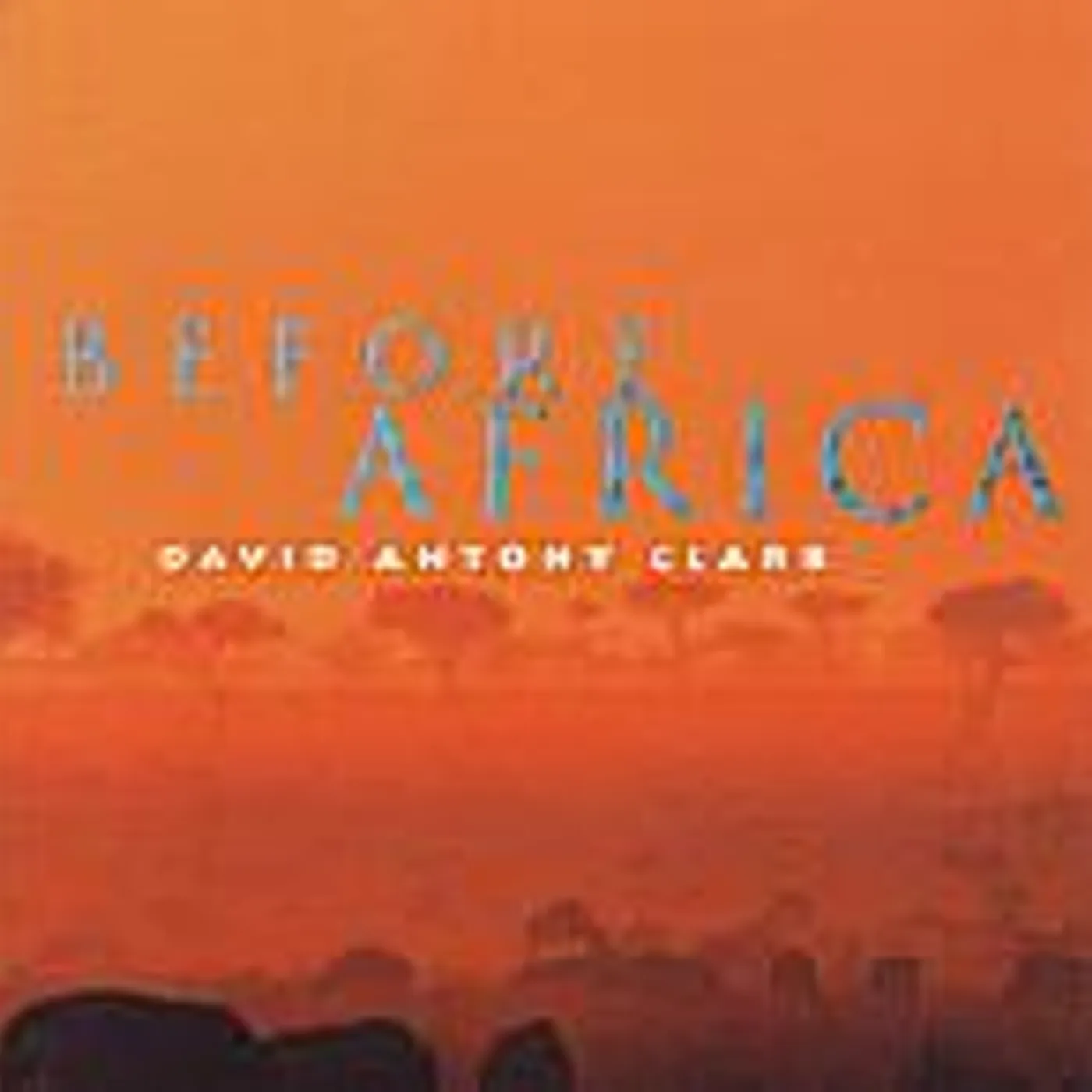 David Antony Clark BEFORE AFRICA CD