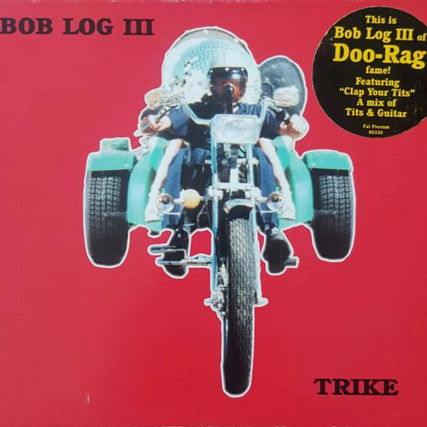 Bob Log III TRIKE CD