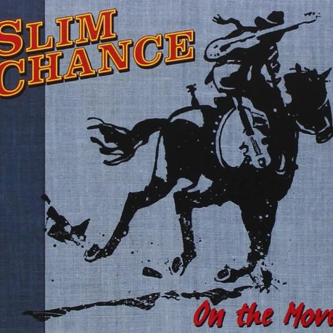 Slim Chance ON THE MOVE CD