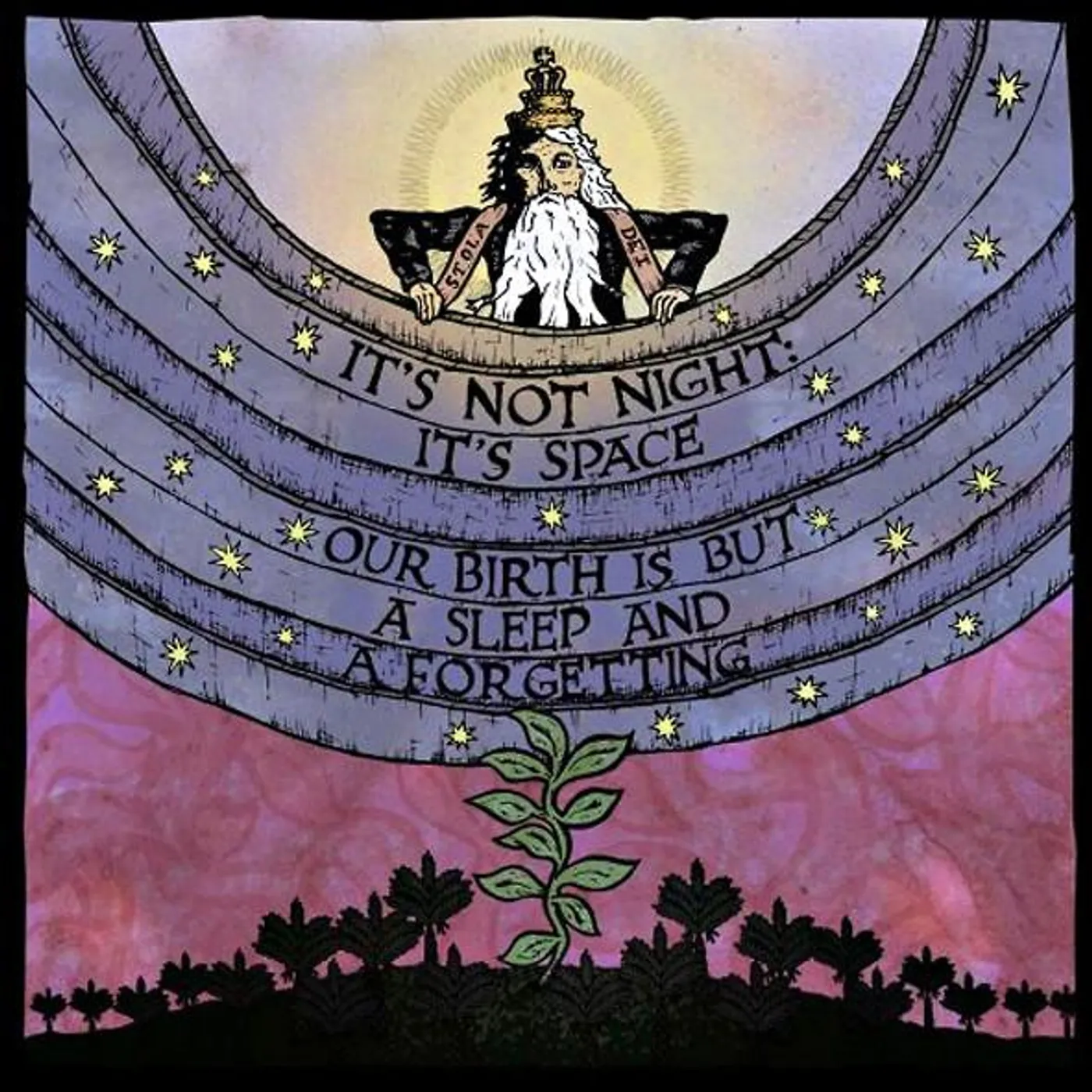 It’s Not Night: It’s Space OUR BIRTH IS BUT A SLEEP AND A FORGETTING Vinyl Record