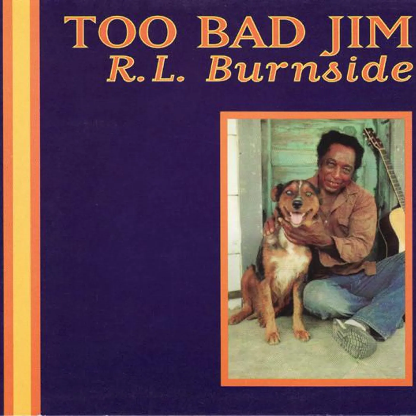 R.L. Burnside TOO BAD JIM CD