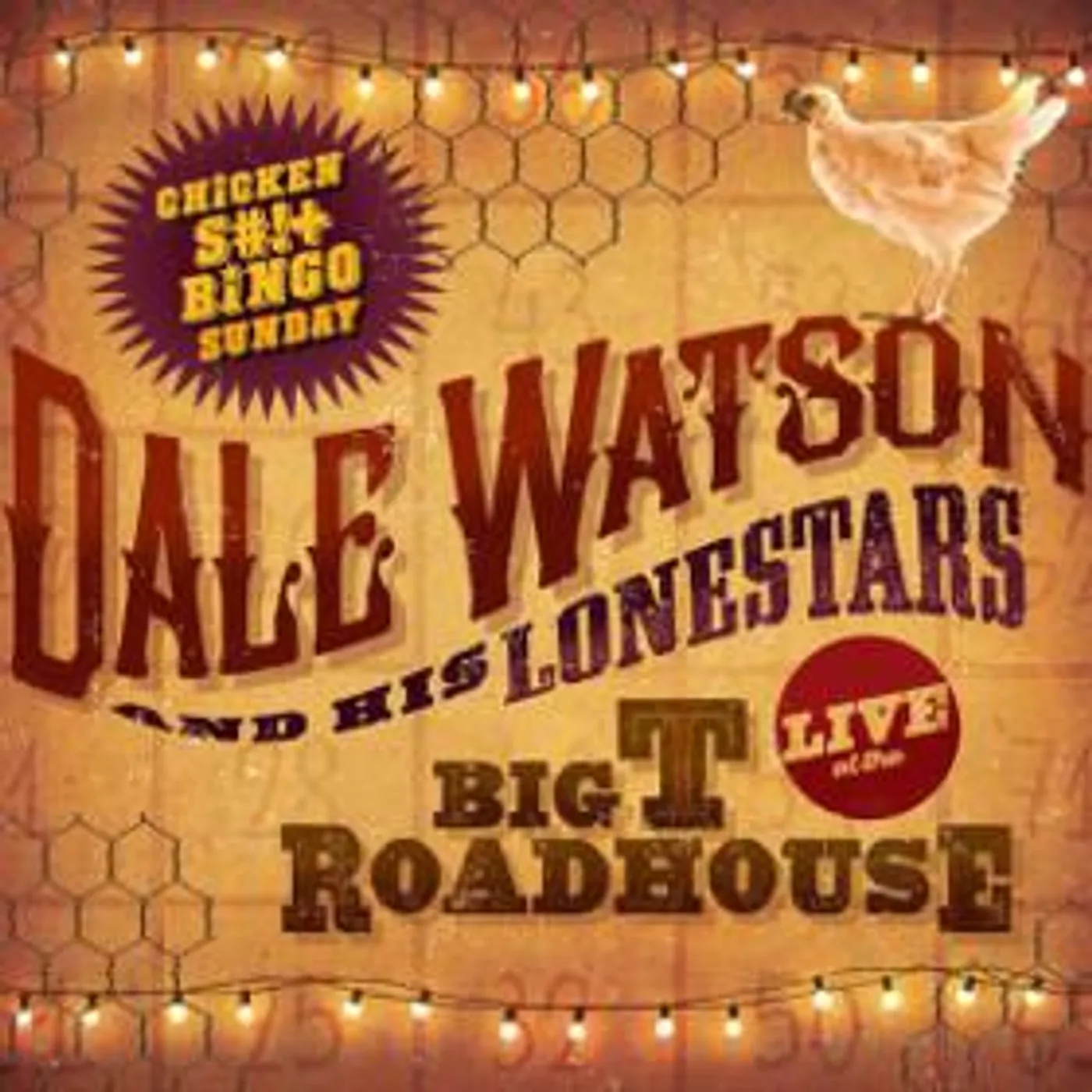 Dale Watson Live At The Big T Roadhouse -Chicken Shit Bingo Vinyl Record