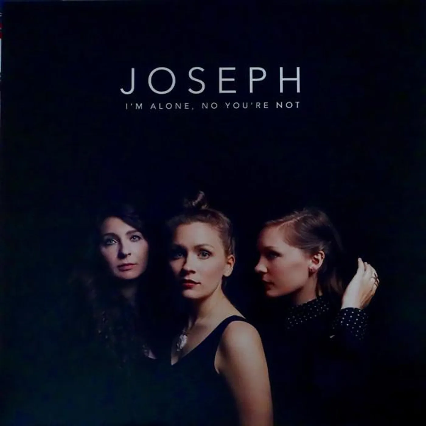 JOSEPH I'M ALONE NO YOU'RE NOT Vinyl Record