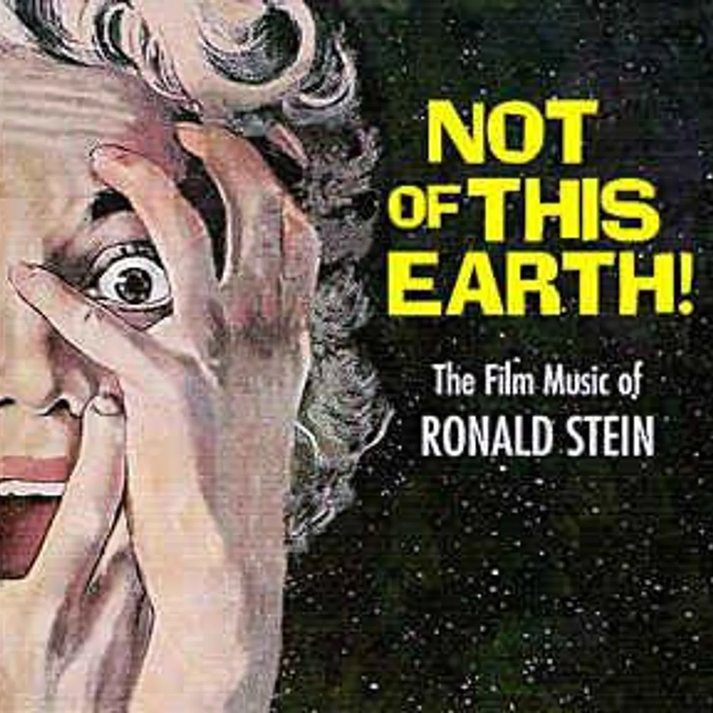 NOT OF THIS EARTH: FILM MUSIC OF RONALD STEIN CD