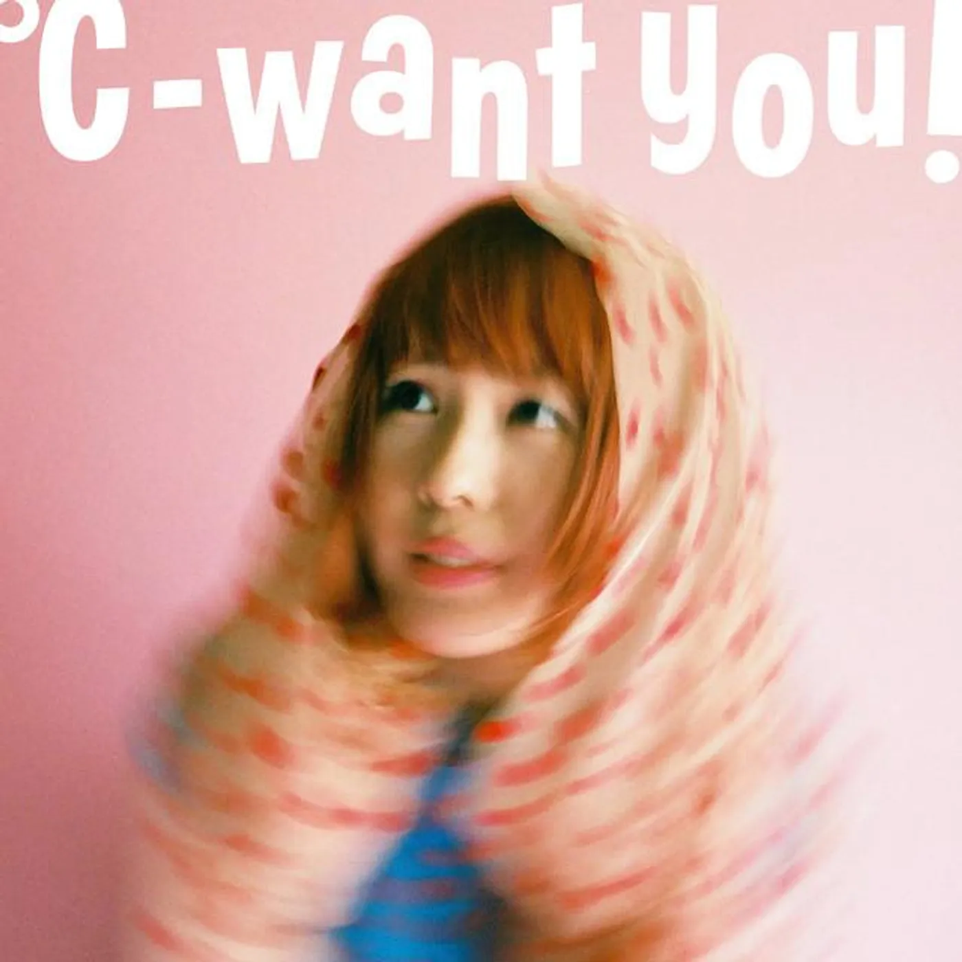 ℃-want you!