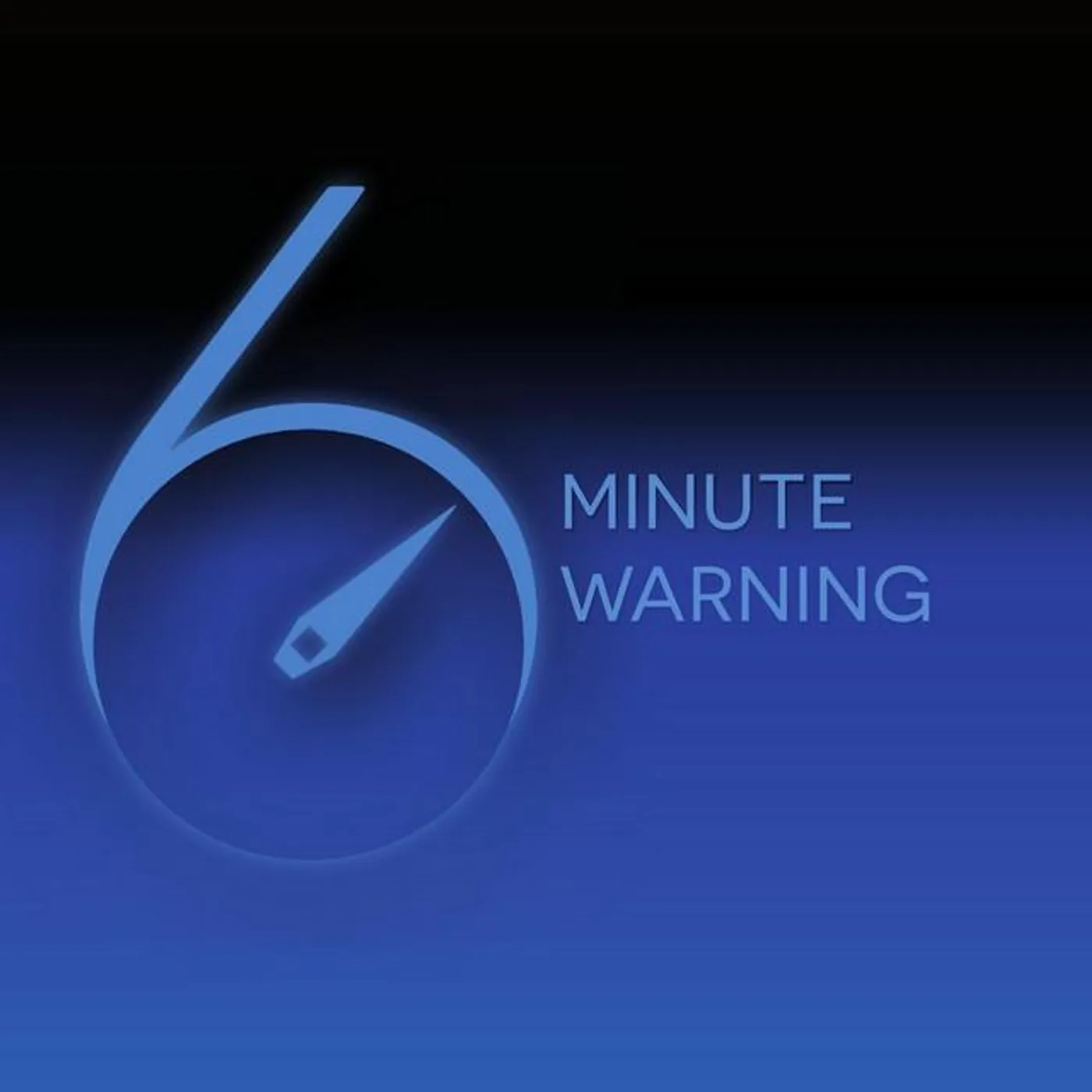 6 Minute Warning