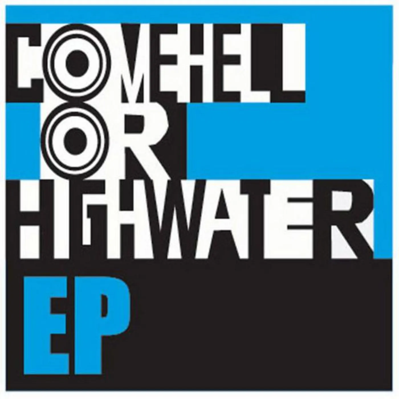 Come Hell or High Water