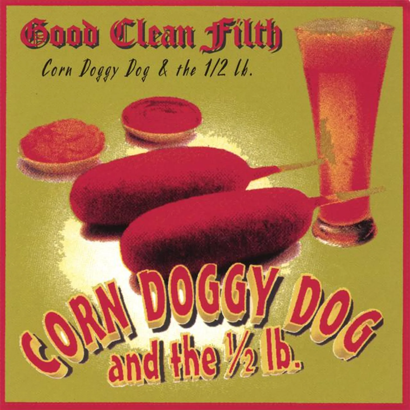 Corn Doggy Dog And The Half-Pound