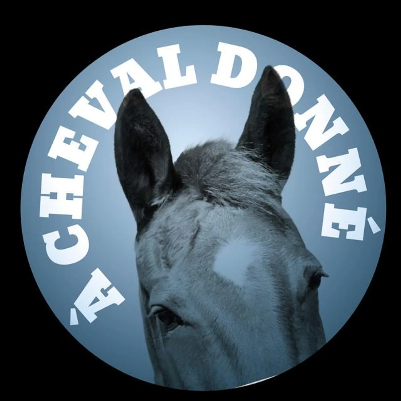 À Cheval Donné