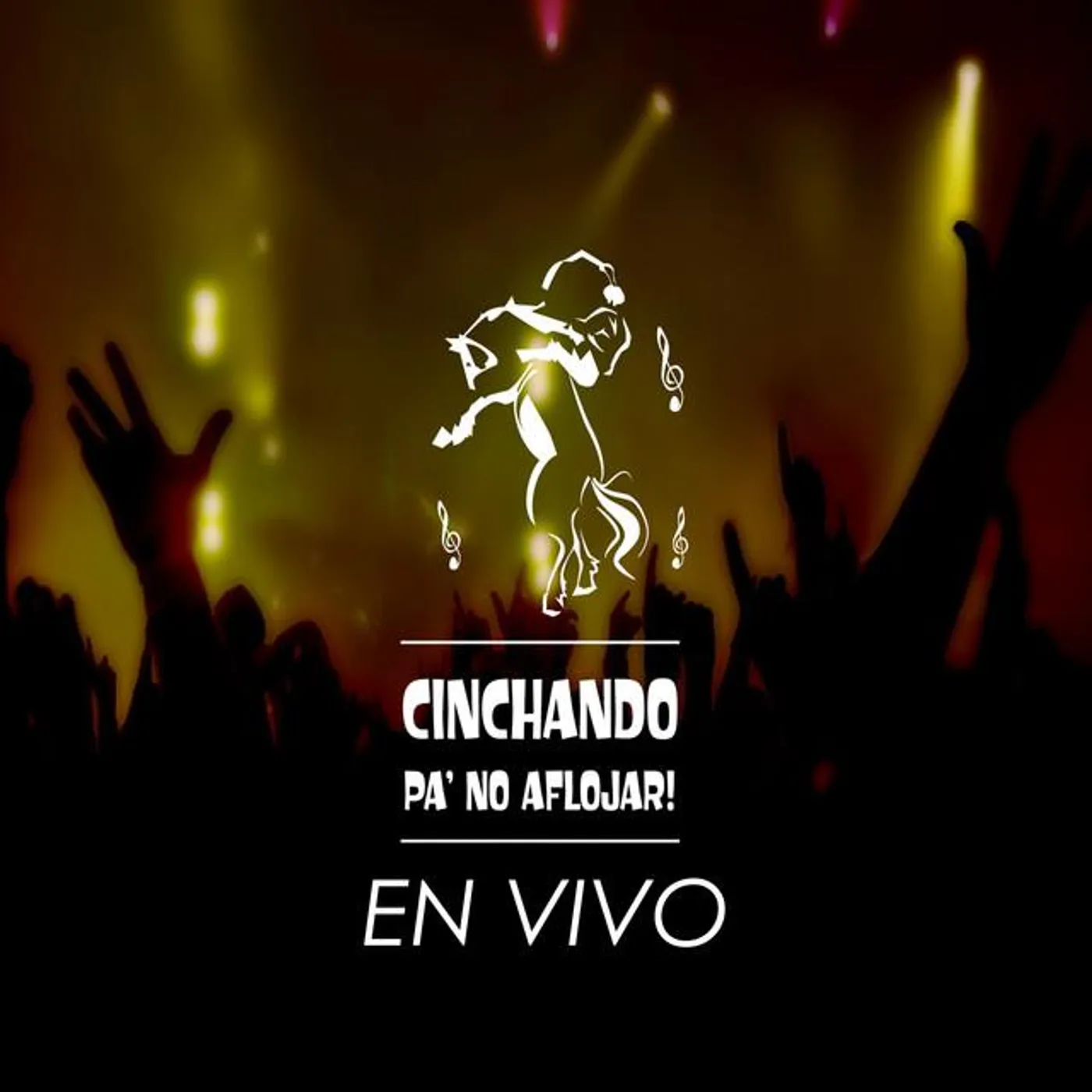 Cinchando Pa' No Aflojar