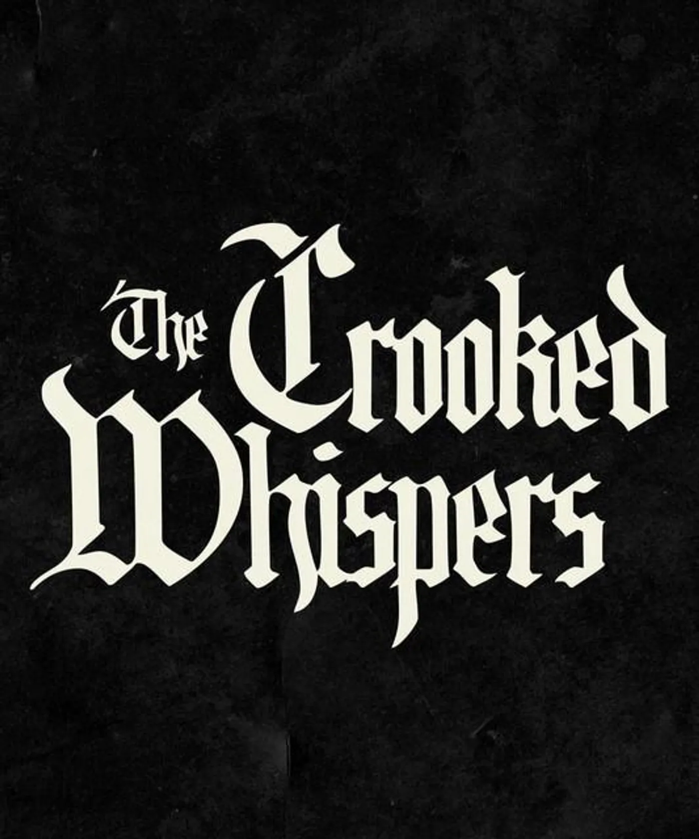 The Crooked Whispers