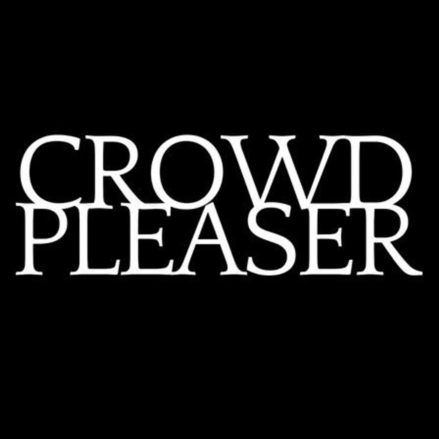Crowd Pleaser