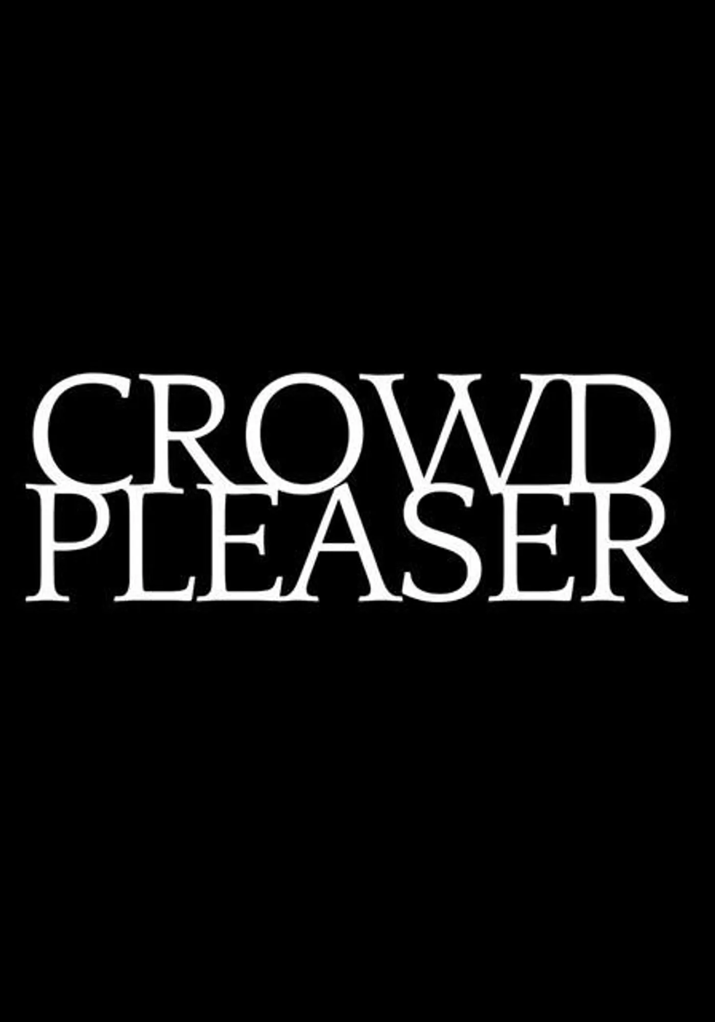 Crowd Pleaser