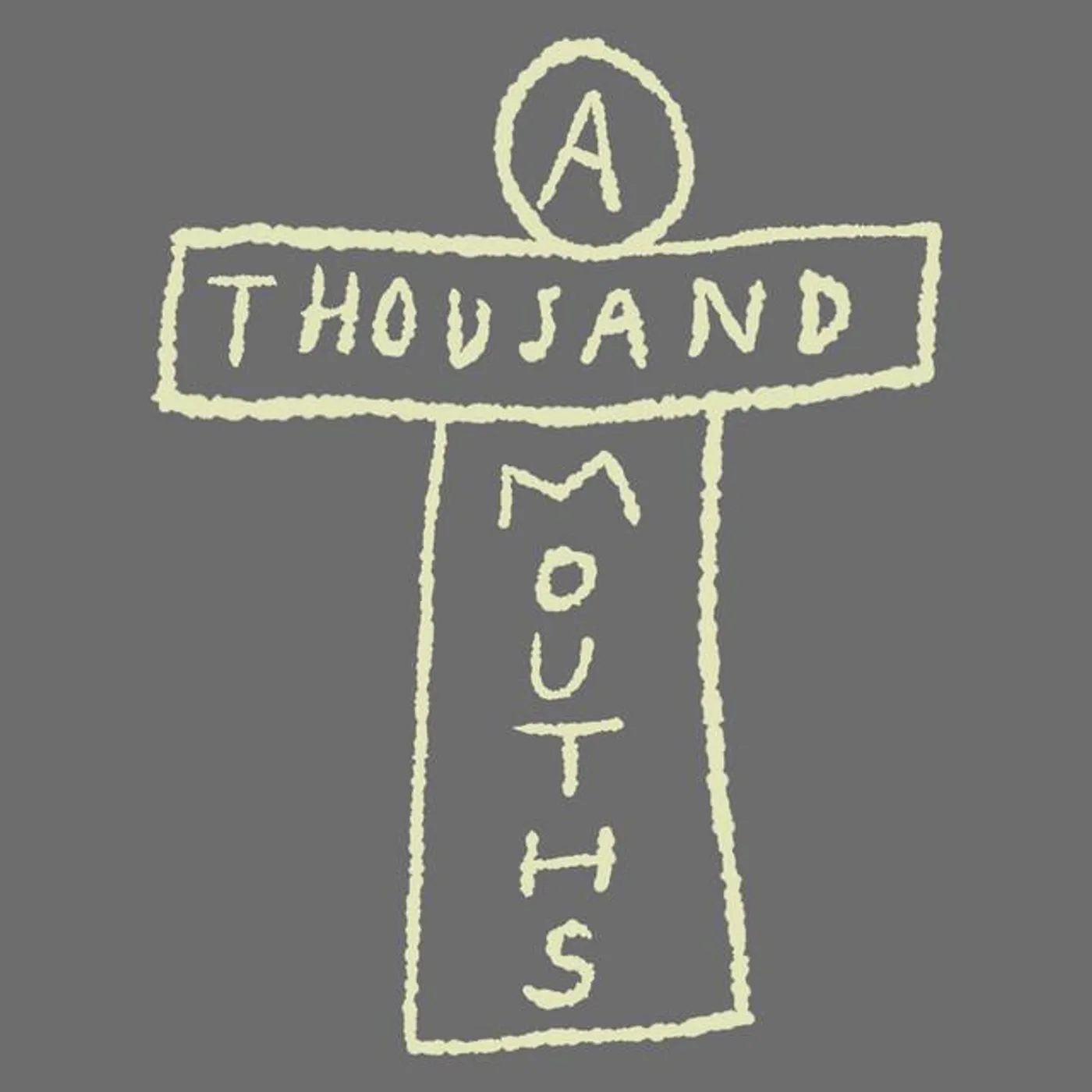 A Thousand Mouths