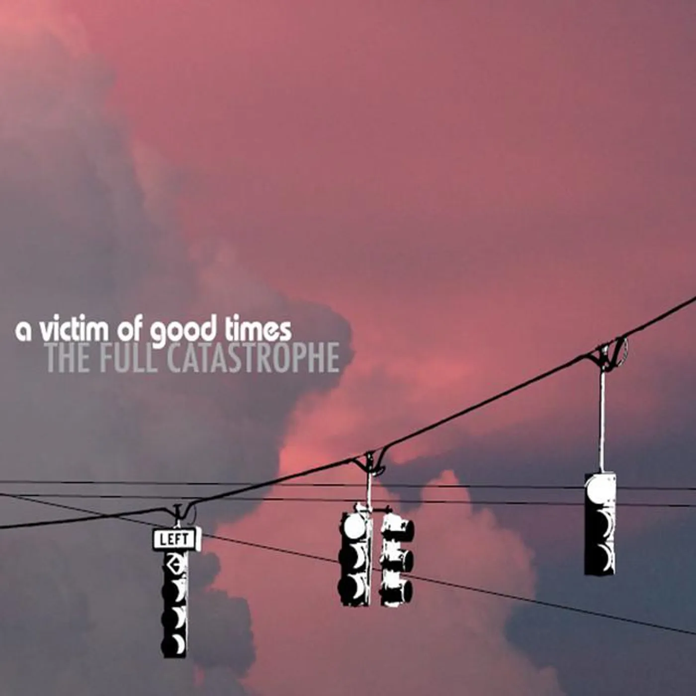 A Victim of Good Times