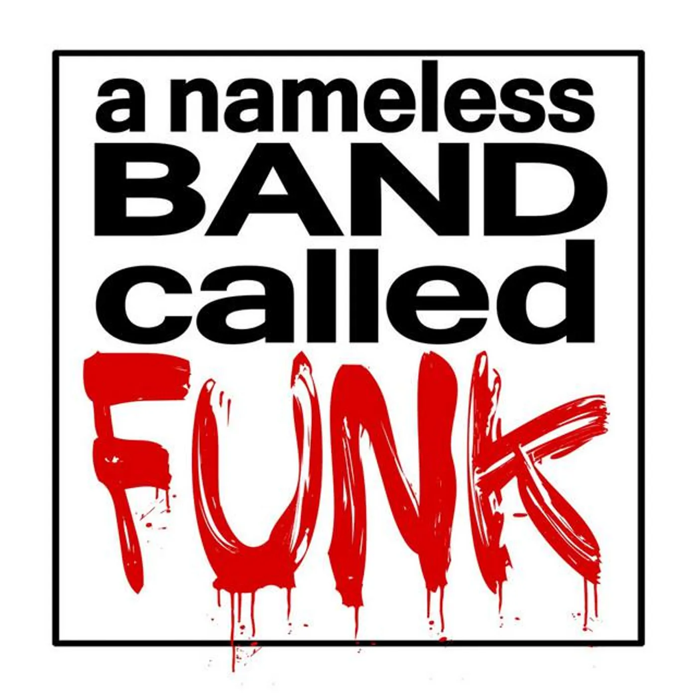 A Nameless Band Called Funk Brand Page