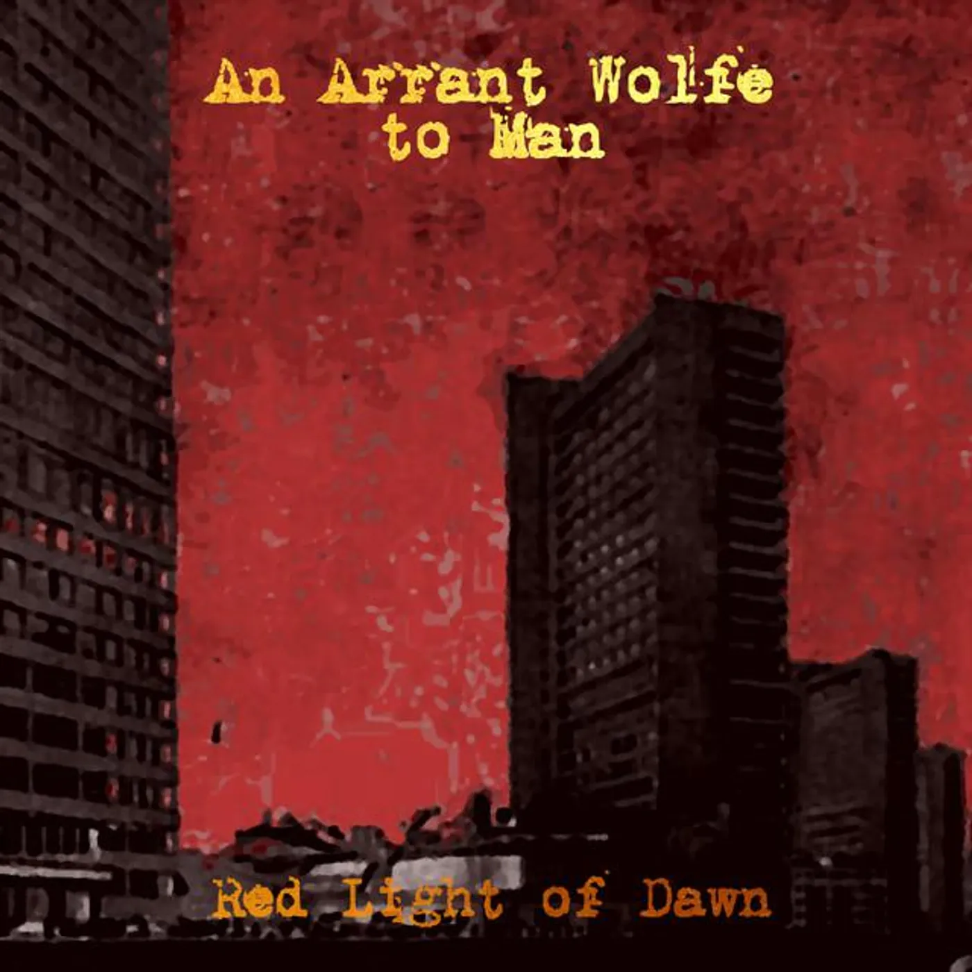 An Arrant Wolfe to Man