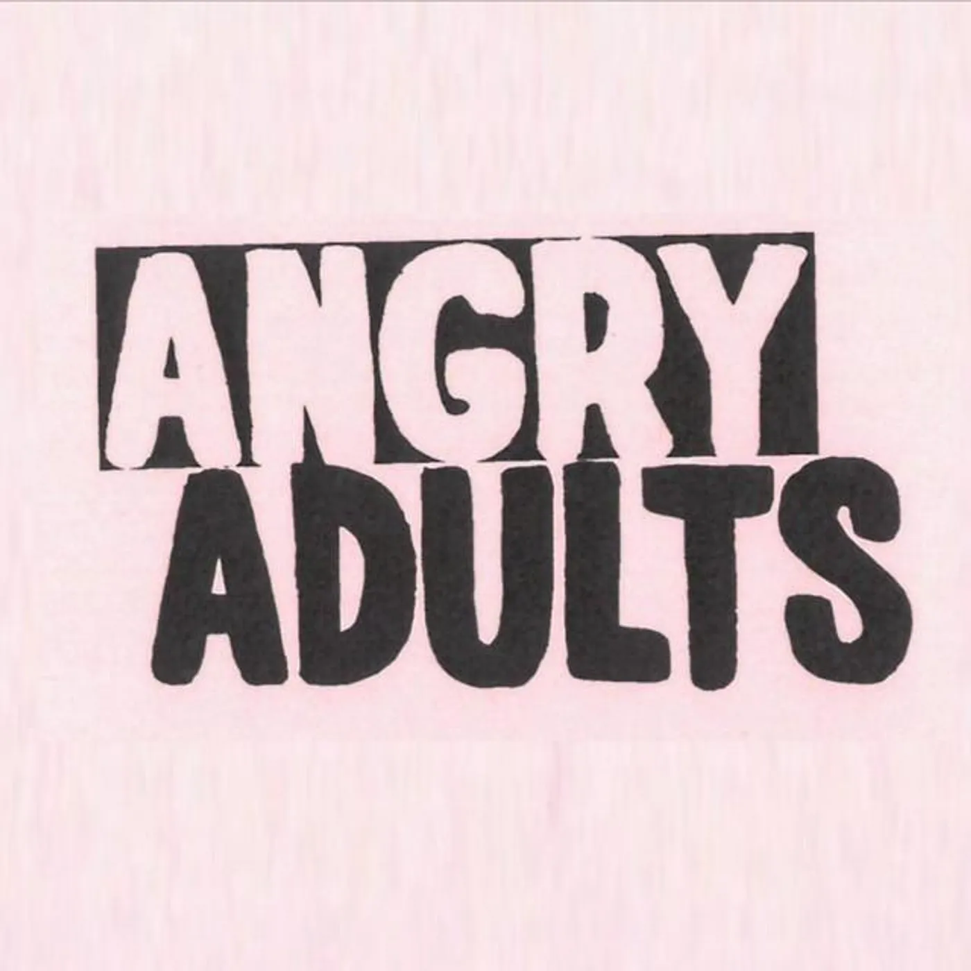 Angry Adults