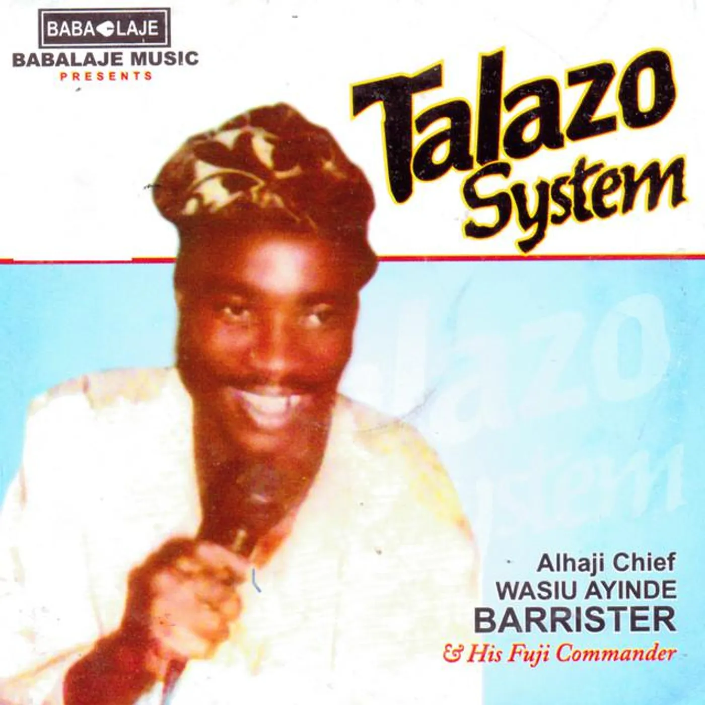 Alhaji Chief Wasiu Ayinde Barrister & His Fuji Commander Brand Page