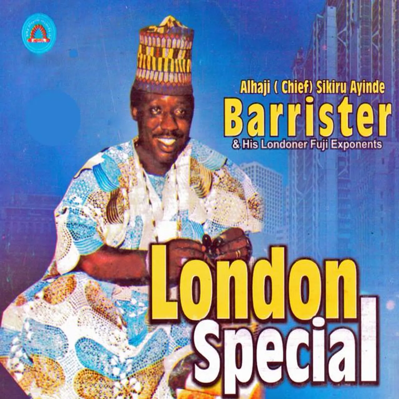 Alhaji (Chief) Wasiu Ayinde Barrister & His Londoner Fuji Exponents